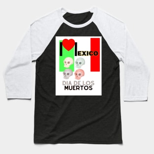 MEXICO DIA DE LOS MUERTOS Baseball T-Shirt